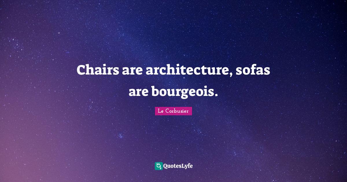 Best Sofas Quotes with images to share and download for free at QuotesLyfe