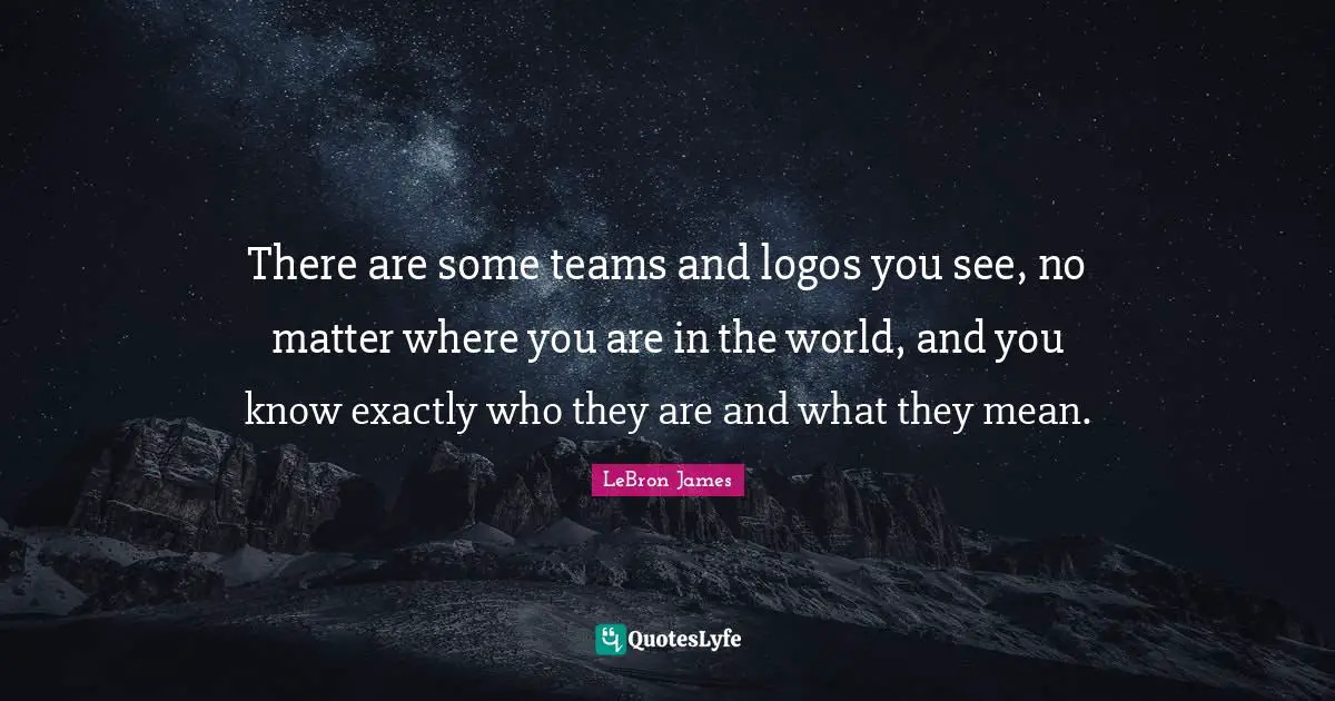 There are some teams and logos you see, no matter where you are in the world, and you know exactly who they are and what they mean.