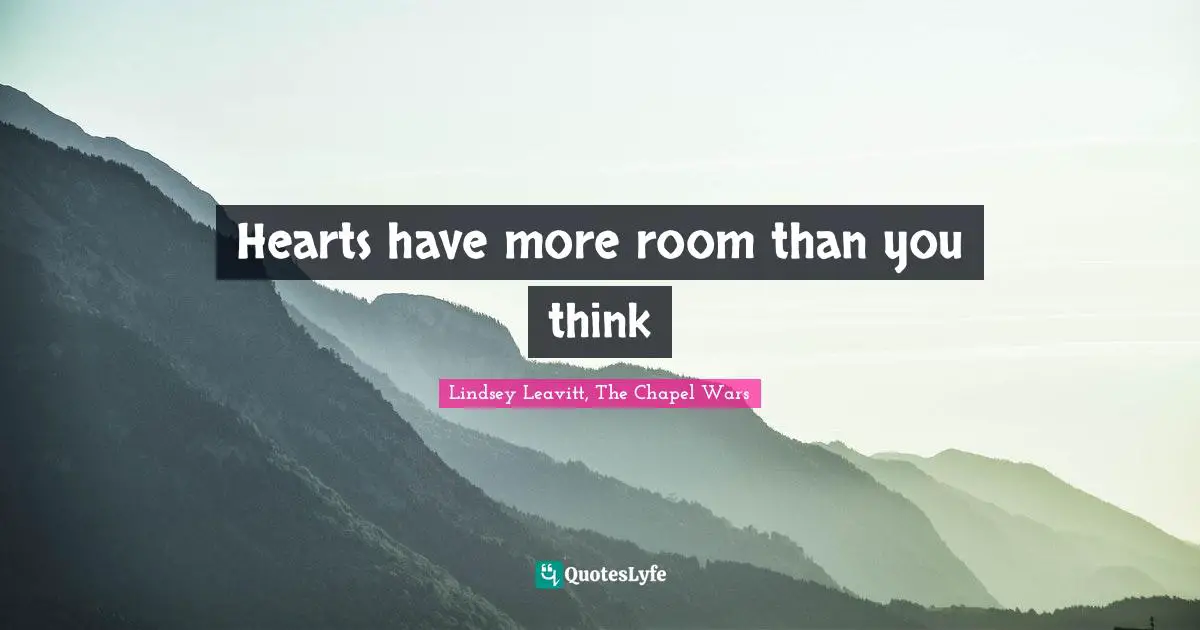 Hearts have more room than you think