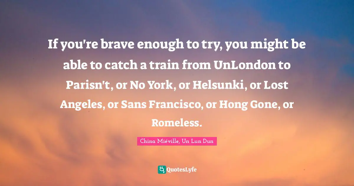 If you're brave enough to try, you might be able to catch a train from UnLondon to Parisn't, or No York, or Helsunki, or Lost Angeles, or Sans Francisco, or Hong Gone, or Romeless.