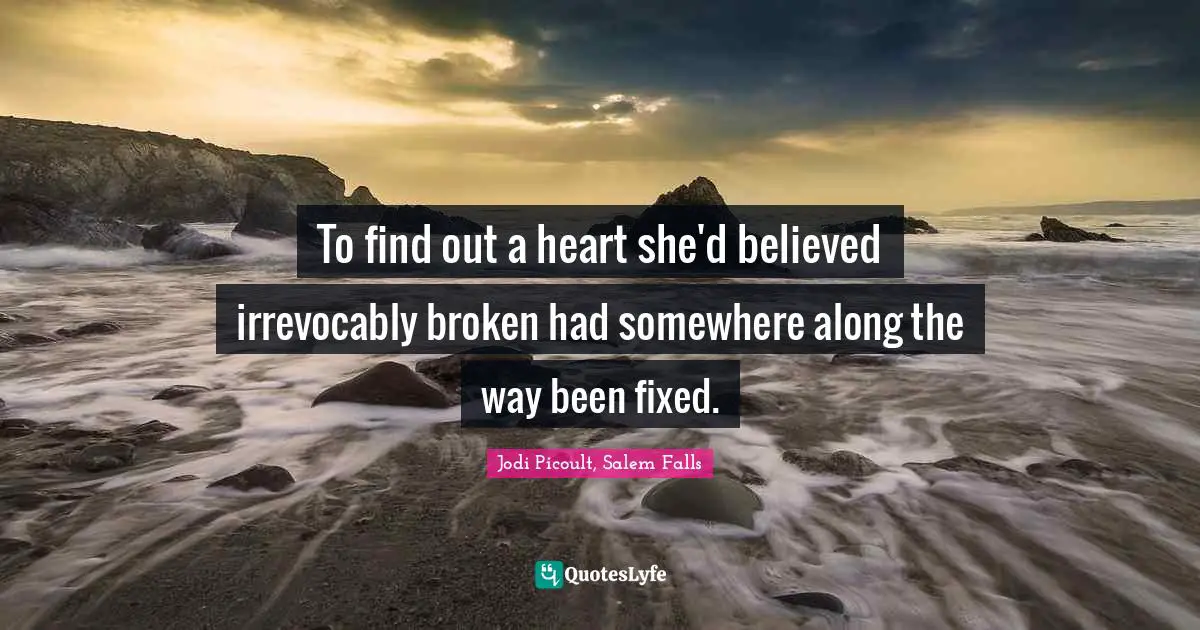 To find out a heart she'd believed irrevocably broken had somewhere along the way been fixed.