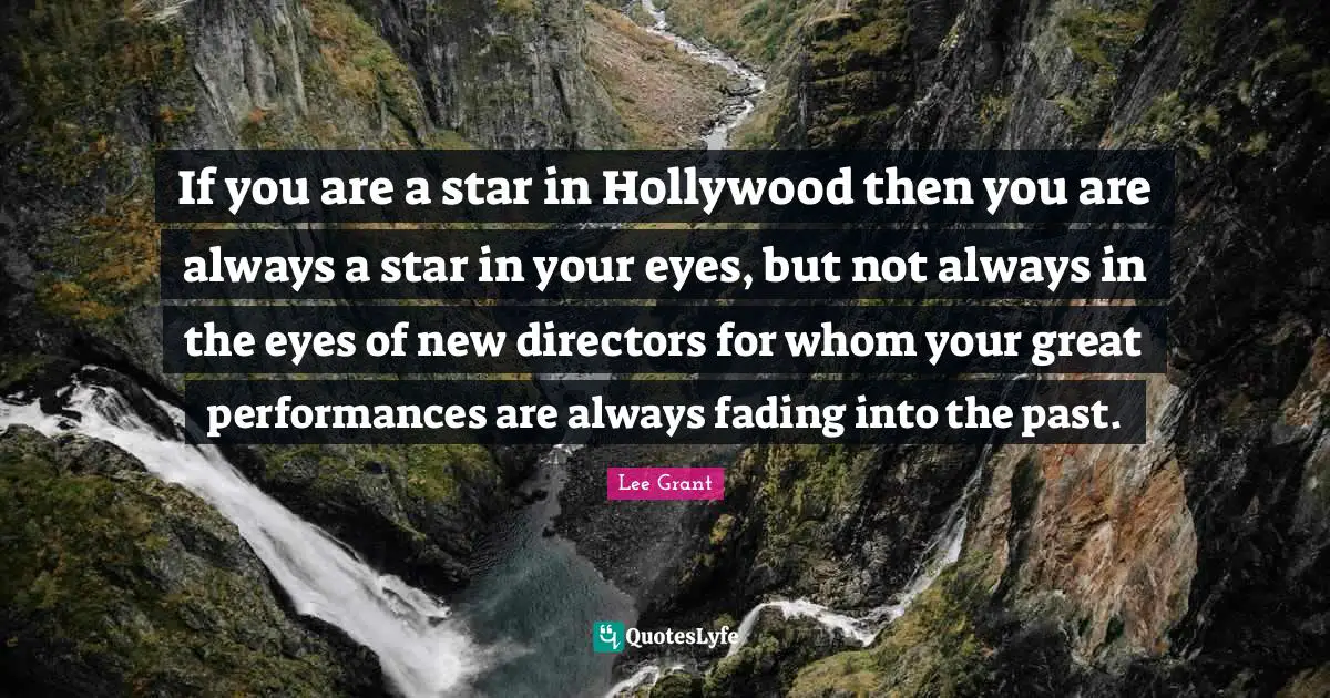 If you are a star in Hollywood then you are always a star in your eyes, but not always in the eyes of new directors for whom your great performances are always fading into the past.
