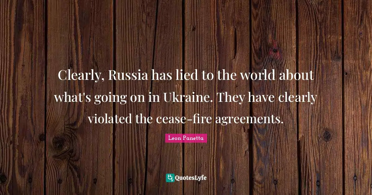 Clearly, Russia has lied to the world about what's going on in Ukraine. They have clearly violated the cease-fire agreements.