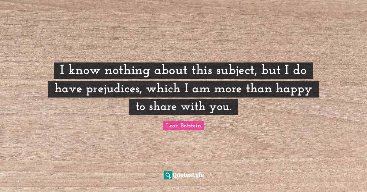 I know nothing about this subject, but I do have prejudices, which I am more than happy to share with you.