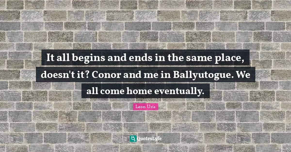 It all begins and ends in the same place, doesn't it? Conor and me in Ballyutogue. We all come home eventually.