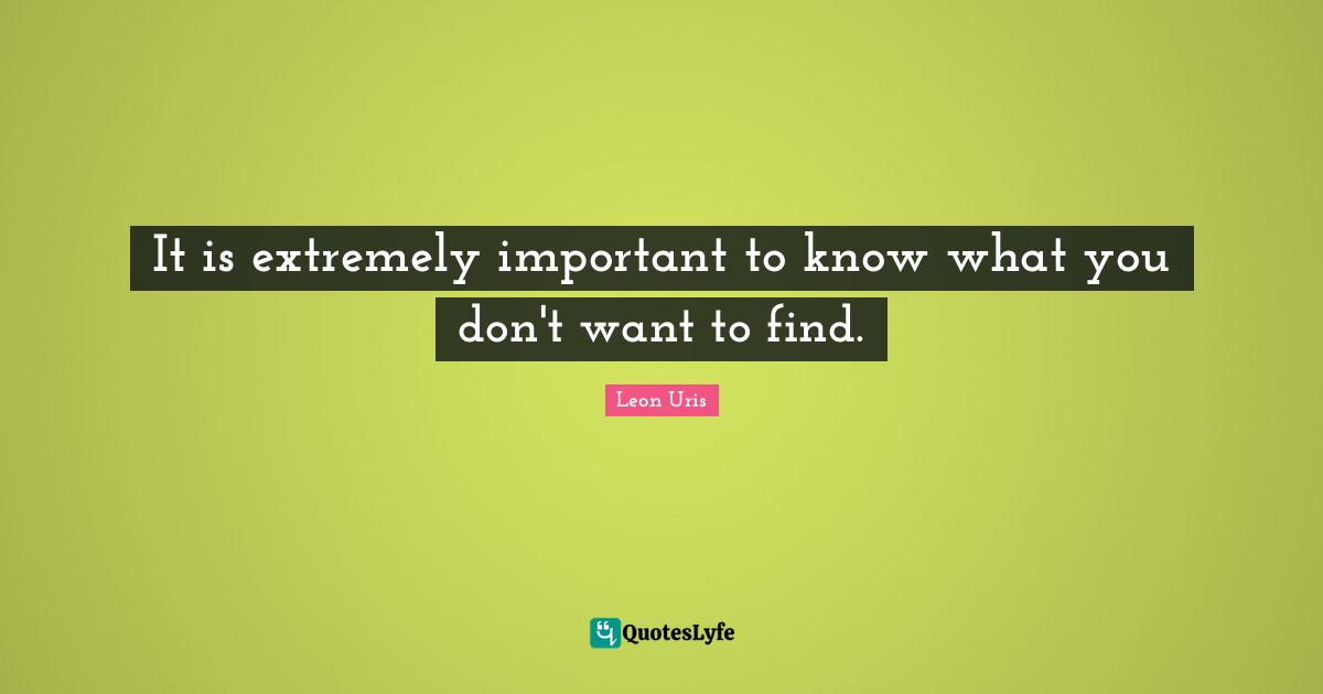 It is extremely important to know what you don't want to find.