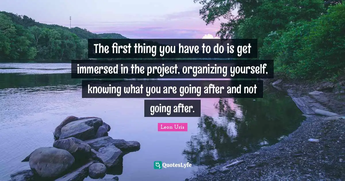 The first thing you have to do is get immersed in the project, organizing yourself, knowing what you are going after and not going after.