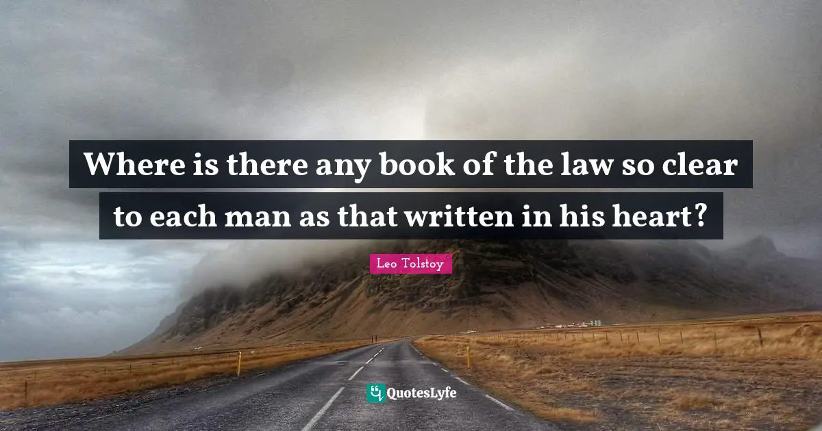 Where is there any book of the law so clear to each man as that written in his heart?
