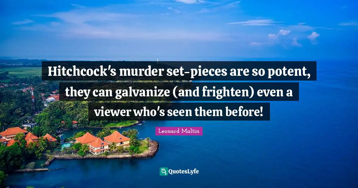 Hitchcock's murder set-pieces are so potent, they can galvanize (and frighten) even a viewer who's seen them before!