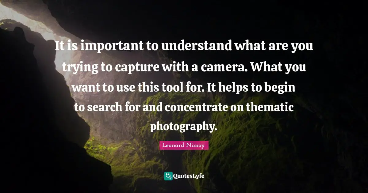 It is important to understand what are you trying to capture with a camera. What you want to use this tool for. It helps to begin to search for and concentrate on thematic photography.