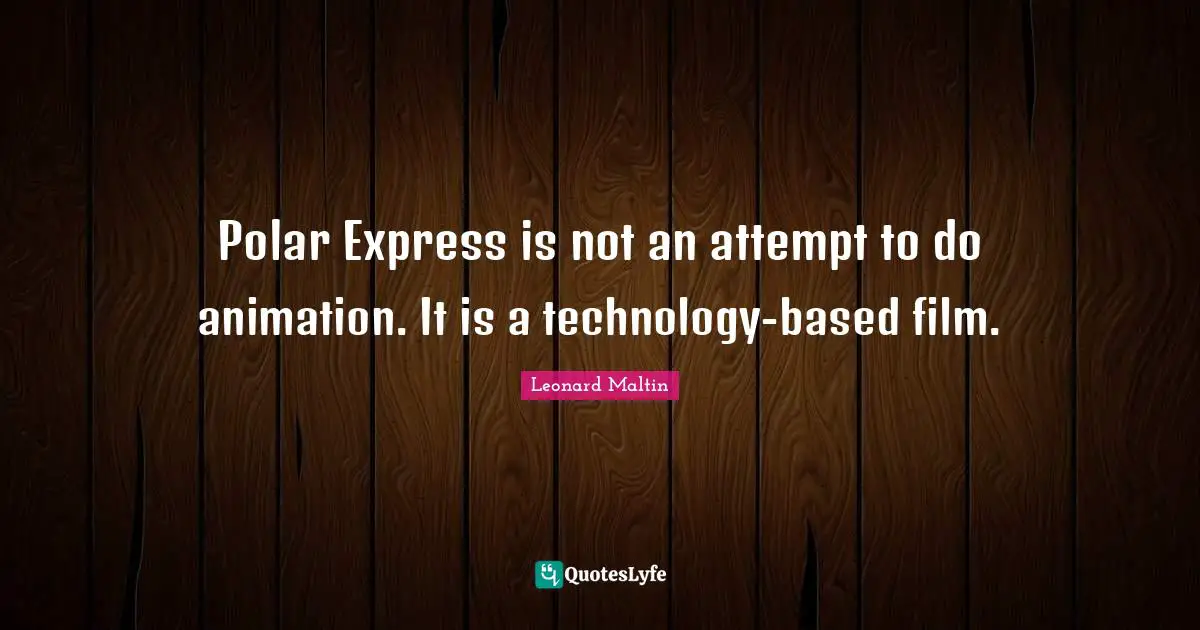 Polar Express is not an attempt to do animation. It is a technology-based film.