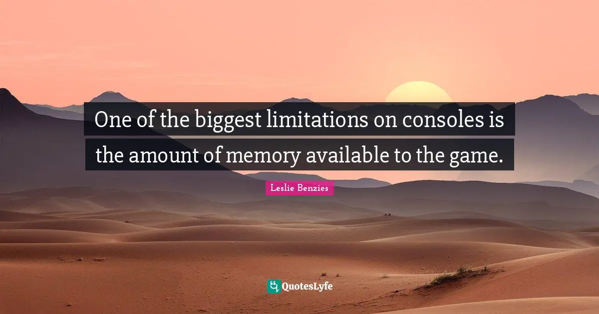 One of the biggest limitations on consoles is the amount of memory available to the game.