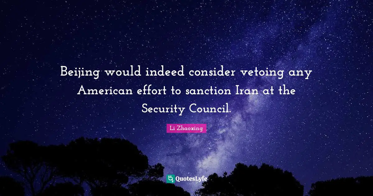 Beijing would indeed consider vetoing any American effort to sanction Iran at the Security Council.