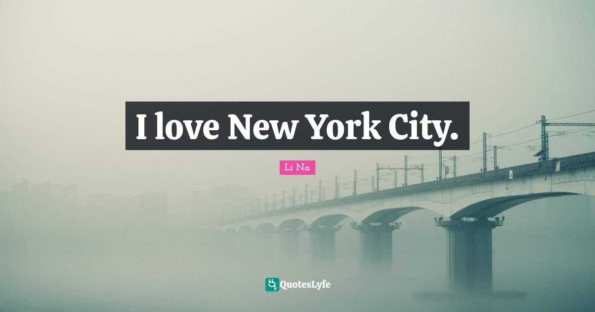 I love New York City.