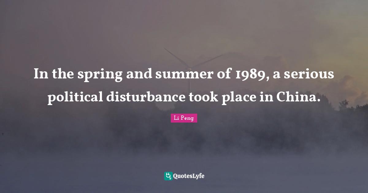 In the spring and summer of 1989, a serious political disturbance took place in China.
