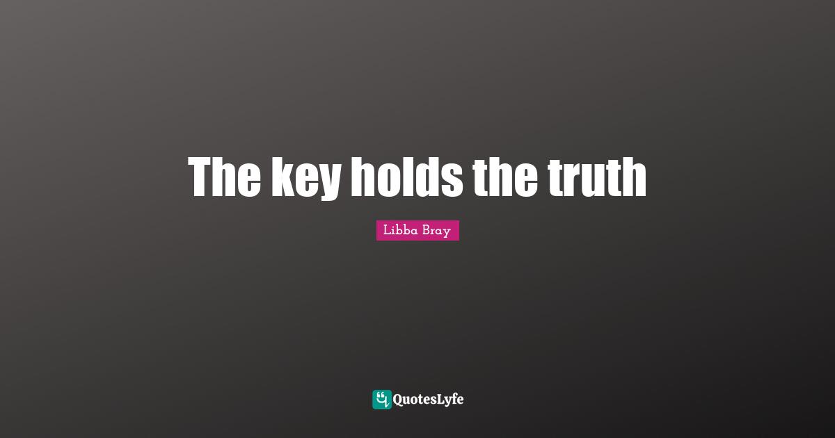The key holds the truth