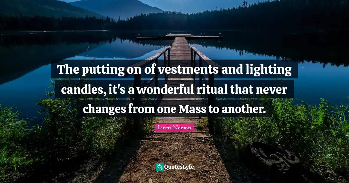 The putting on of vestments and lighting candles, it's a wonderful ritual that never changes from one Mass to another.