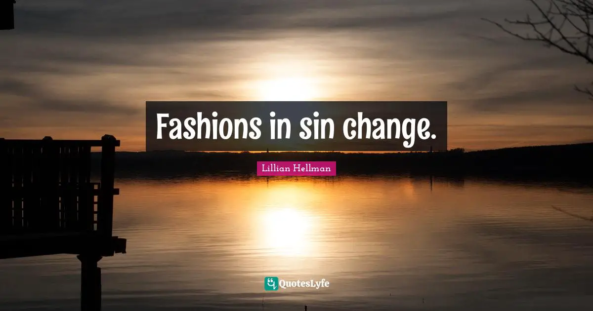 Fashions in sin change.