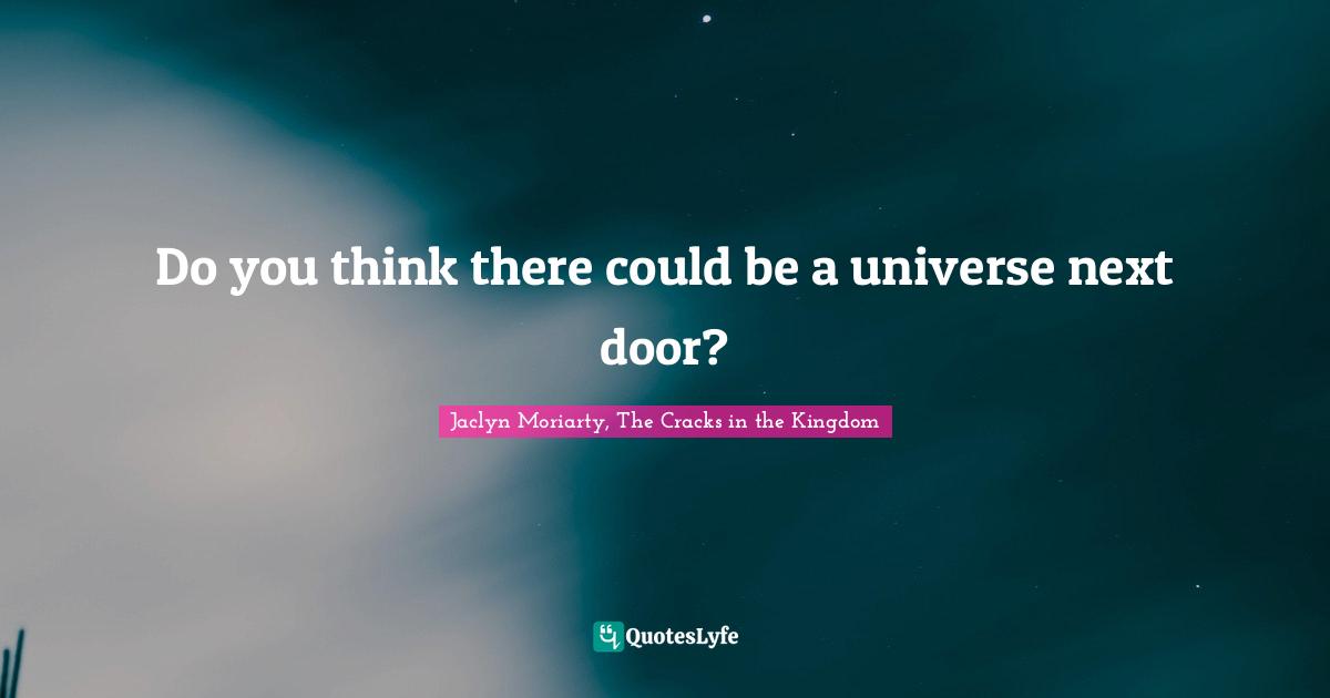 Do you think there could be a universe next door?