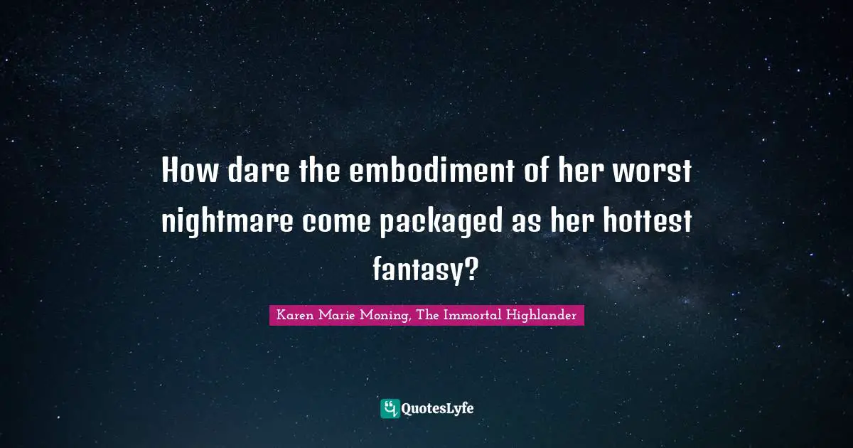 How dare the embodiment of her worst nightmare come packaged as her hottest fantasy?