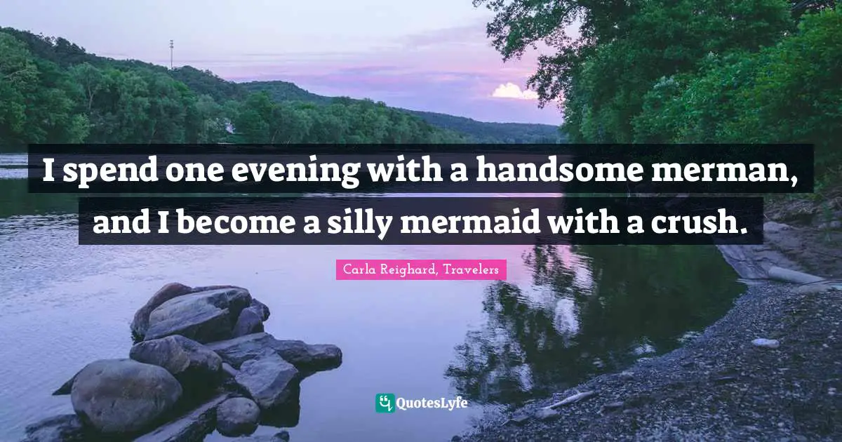 I spend one evening with a handsome merman, and I become a silly mermaid with a crush.