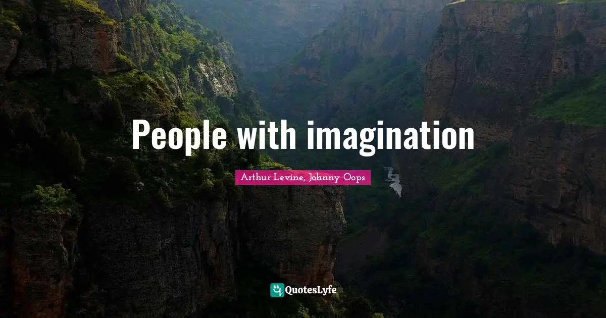 People with imagination