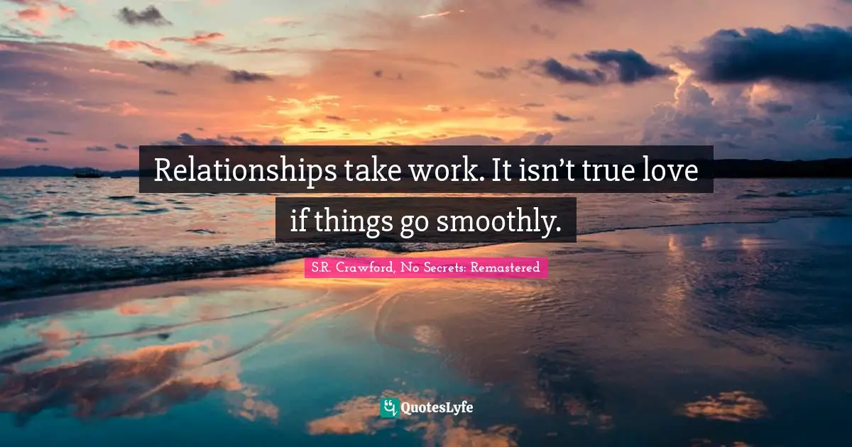 Fantasy Young Adult Quotes: "Relationships take work. It isn’t true love if things go smoothly."