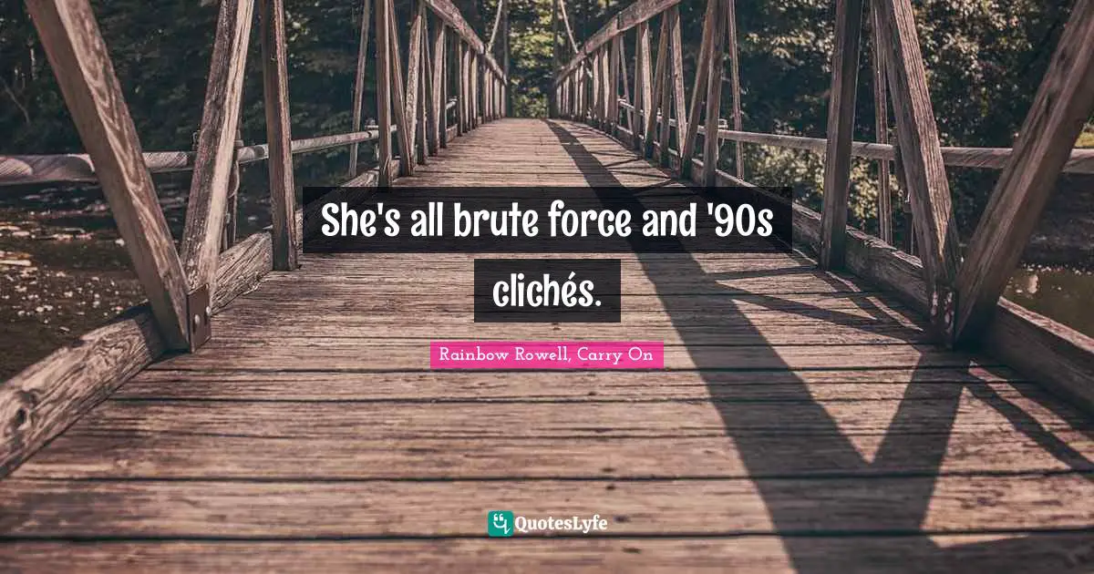 She's all brute force and '90s clichés.