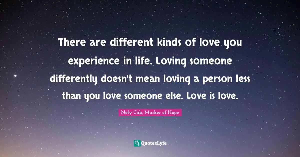 There are different kinds of love you experience in life. Loving someone differently doesn't mean loving a person less than you love someone else. Love is love.