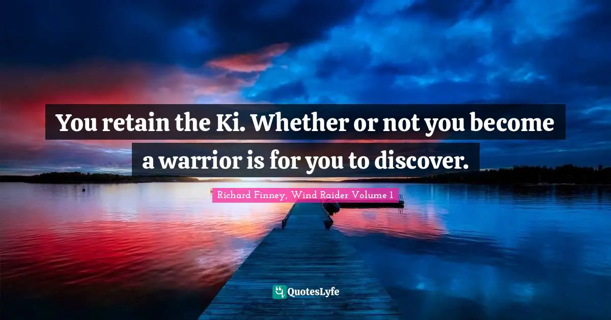 You retain the Ki. Whether or not you become a warrior is for you to discover.