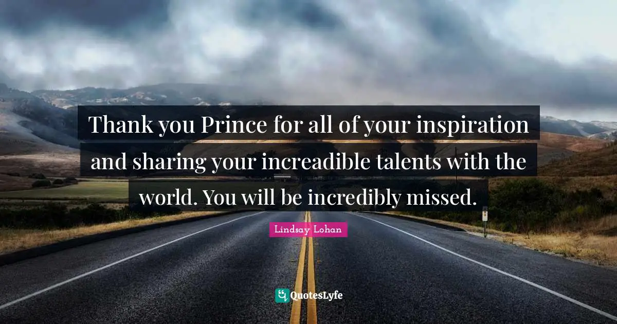 Thank you Prince for all of your inspiration and sharing your increadible talents with the world. You will be incredibly missed.