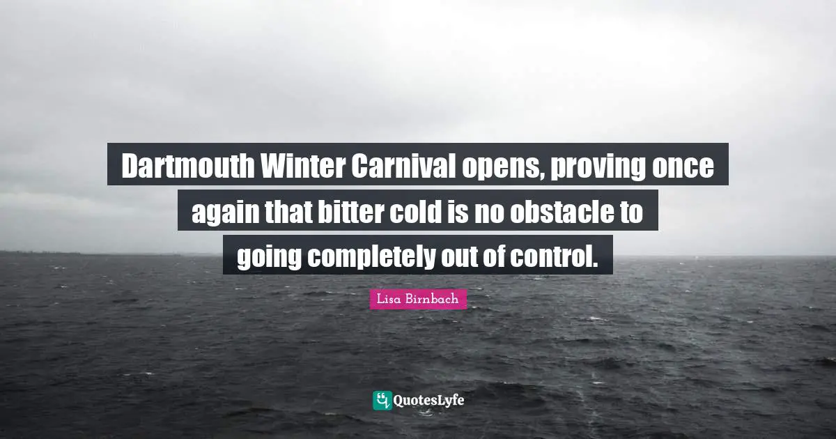 Dartmouth Winter Carnival opens, proving once again that bitter cold is no obstacle to going completely out of control.