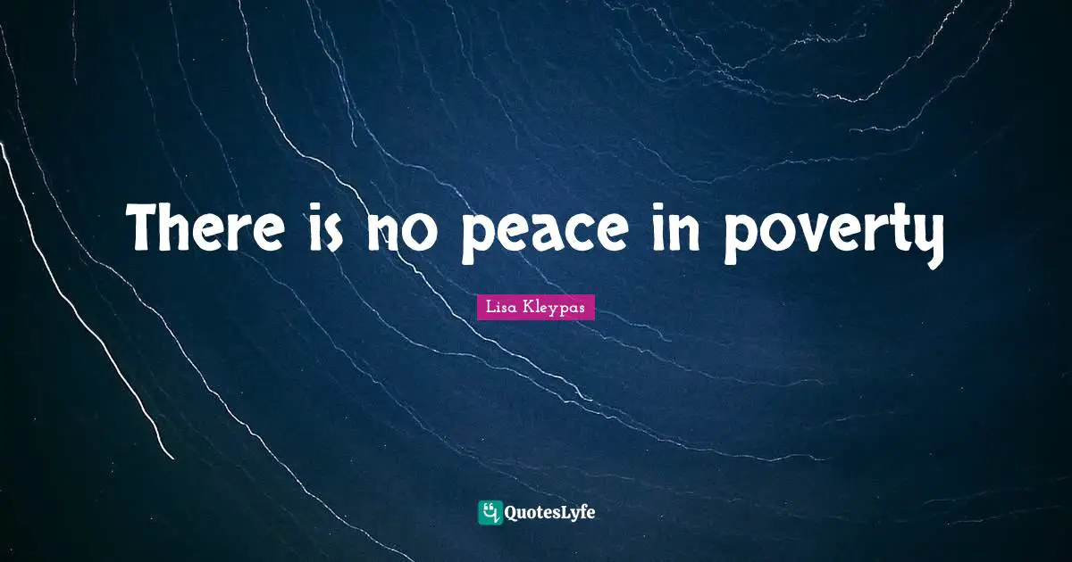 There is no peace in poverty