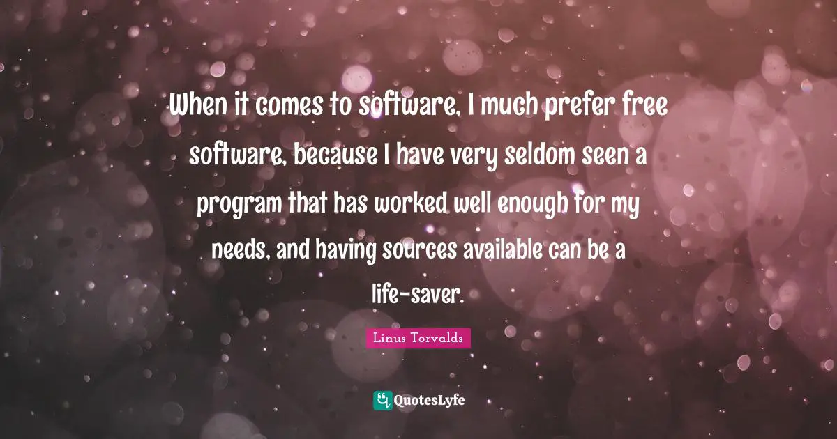 When it comes to software, I much prefer free software, because I have very seldom seen a program that has worked well enough for my needs, and having sources available can be a life-saver.