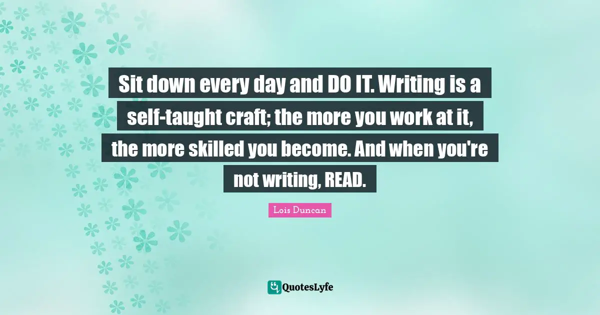 Sit down every day and DO IT. Writing is a self-taught craft; the more you work at it, the more skilled you become. And when you're not writing, READ.