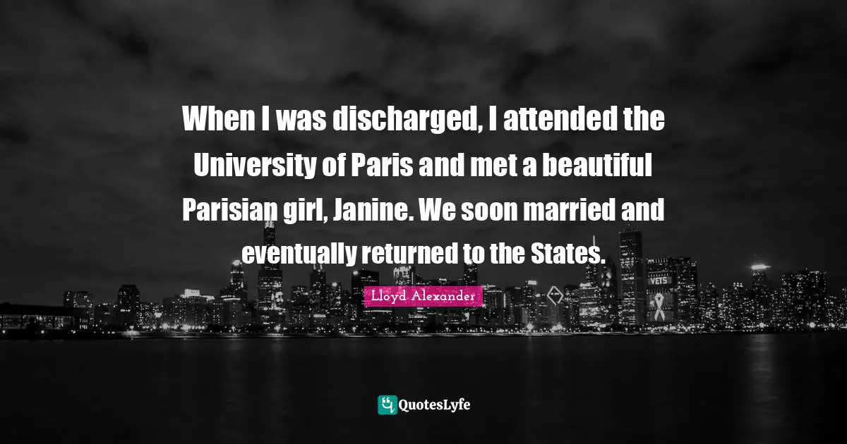When I was discharged, I attended the University of Paris and met a beautiful Parisian girl, Janine. We soon married and eventually returned to the States.