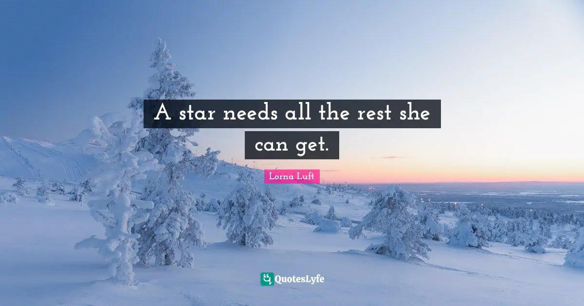 A star needs all the rest she can get.