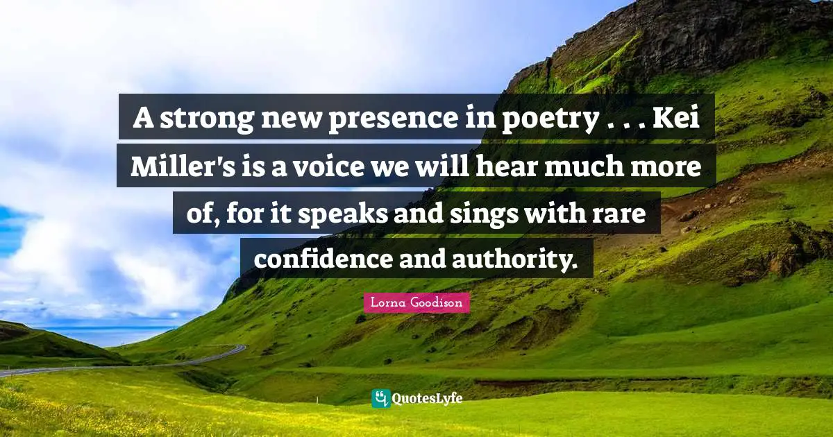 A strong new presence in poetry . . . Kei Miller's is a voice we will hear much more of, for it speaks and sings with rare confidence and authority.