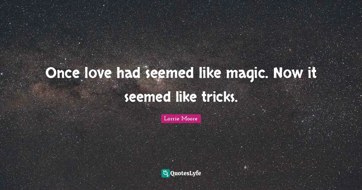 Once love had seemed like magic. Now it seemed like tricks.
