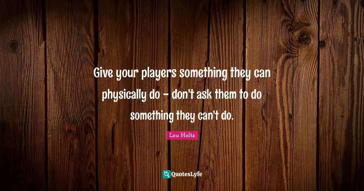 Give your players something they can physically do - don't ask them to do something they can't do.