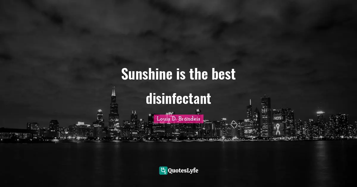 Sunshine is the best disinfectant