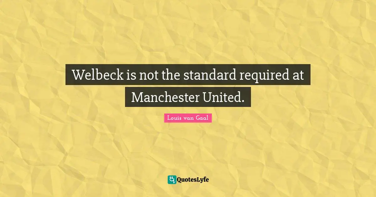 Welbeck is not the standard required at Manchester United.