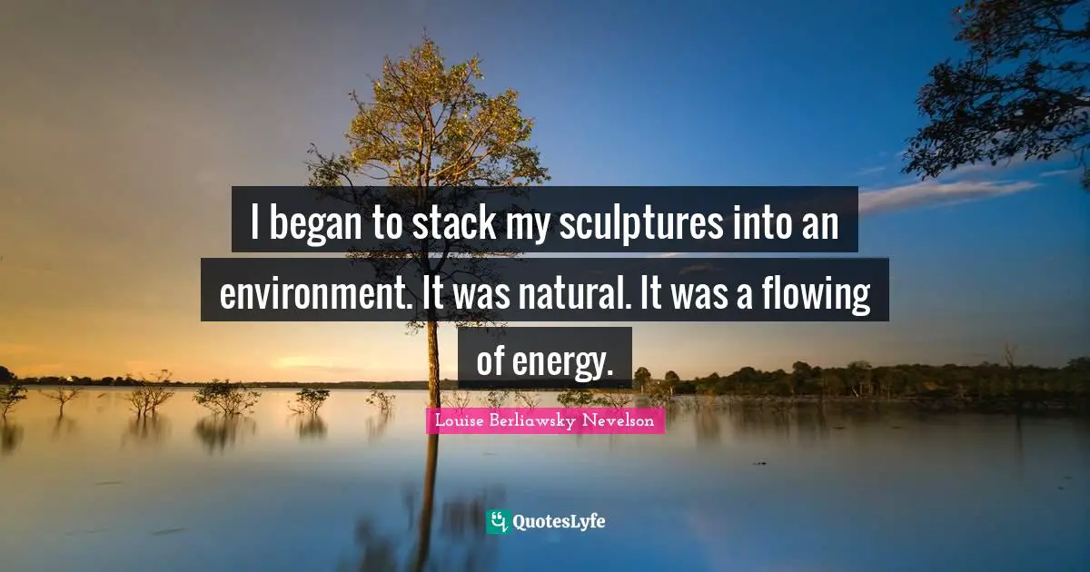 I began to stack my sculptures into an environment. It was natural. It was a flowing of energy.