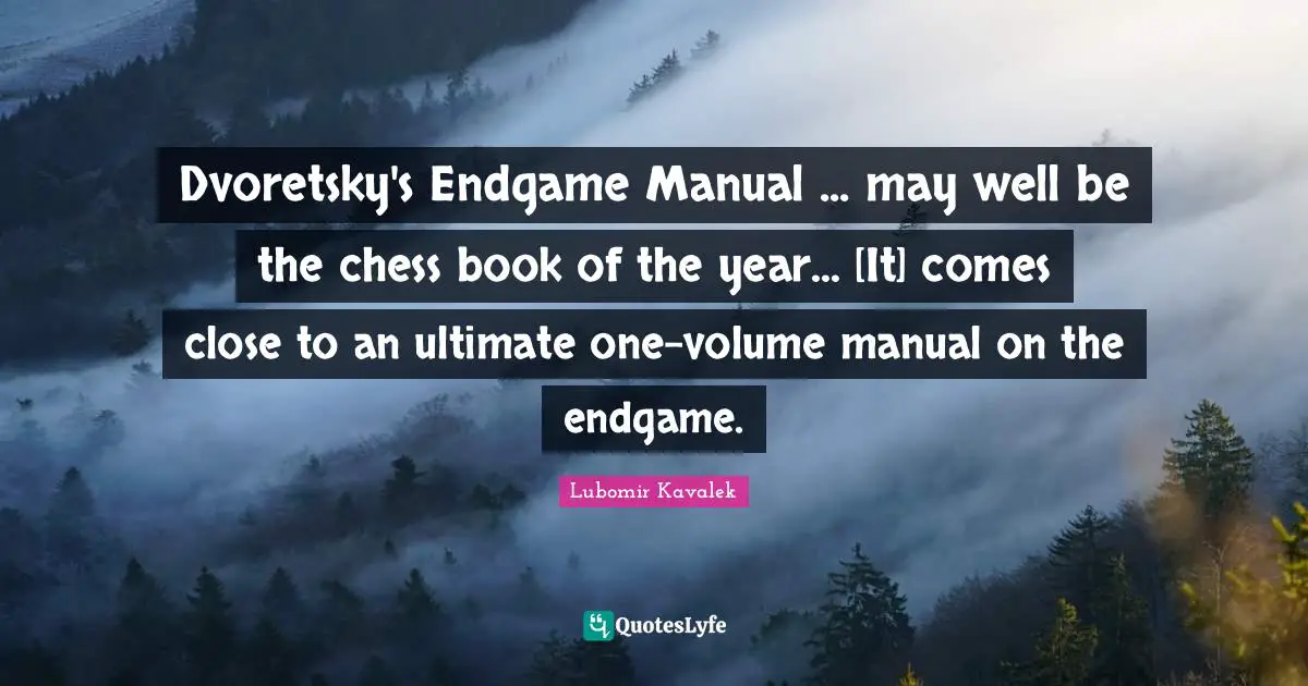 Dvoretsky's Endgame Manual ... may well be the chess book of the year... [It] comes close to an ultimate one-volume manual on the endgame.