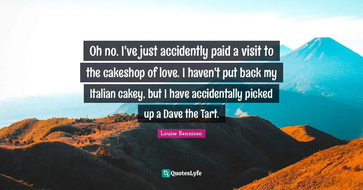 Oh no. I've just accidently paid a visit to the cakeshop of love. I haven't put back my Italian cakey, but I have accidentally picked up a Dave the Tart.