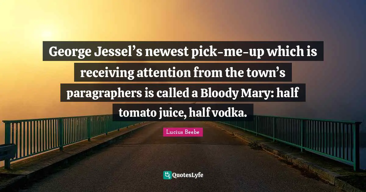 George Jessel’s newest pick-me-up which is receiving attention from the town’s paragraphers is called a Bloody Mary: half tomato juice, half vodka.