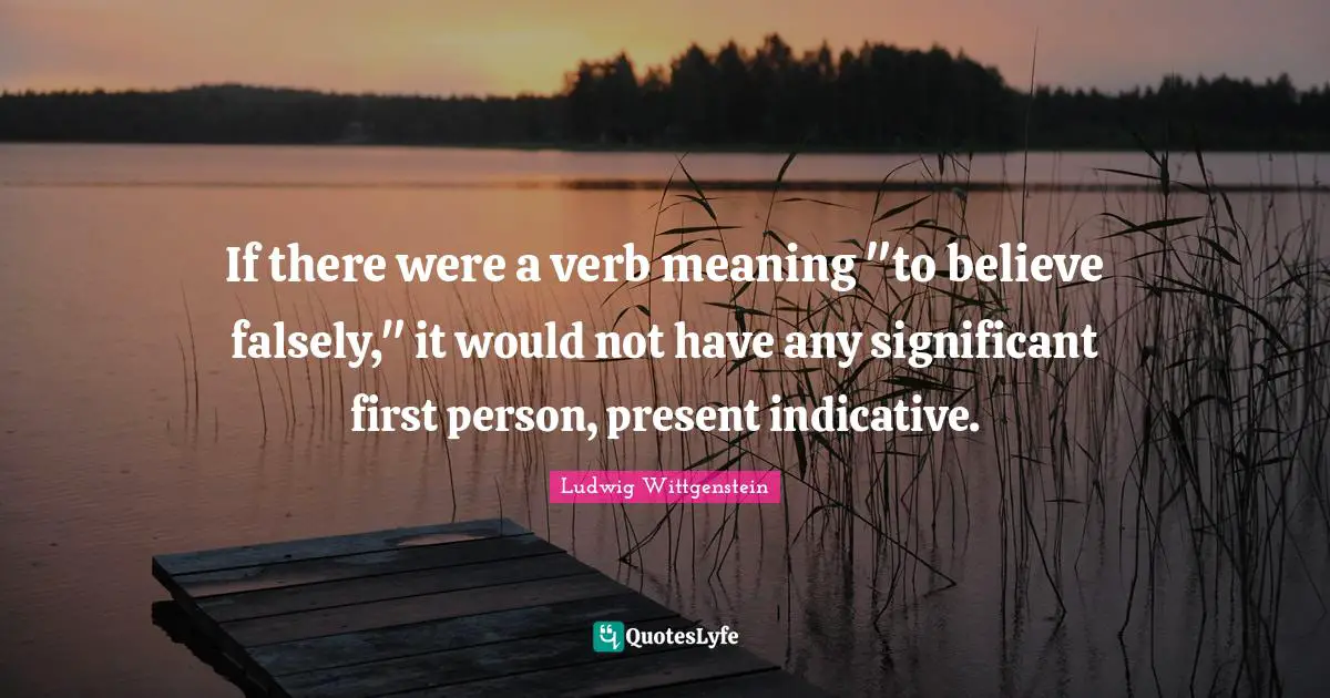 If there were a verb meaning "to believe falsely," it would not have any significant first person, present indicative.