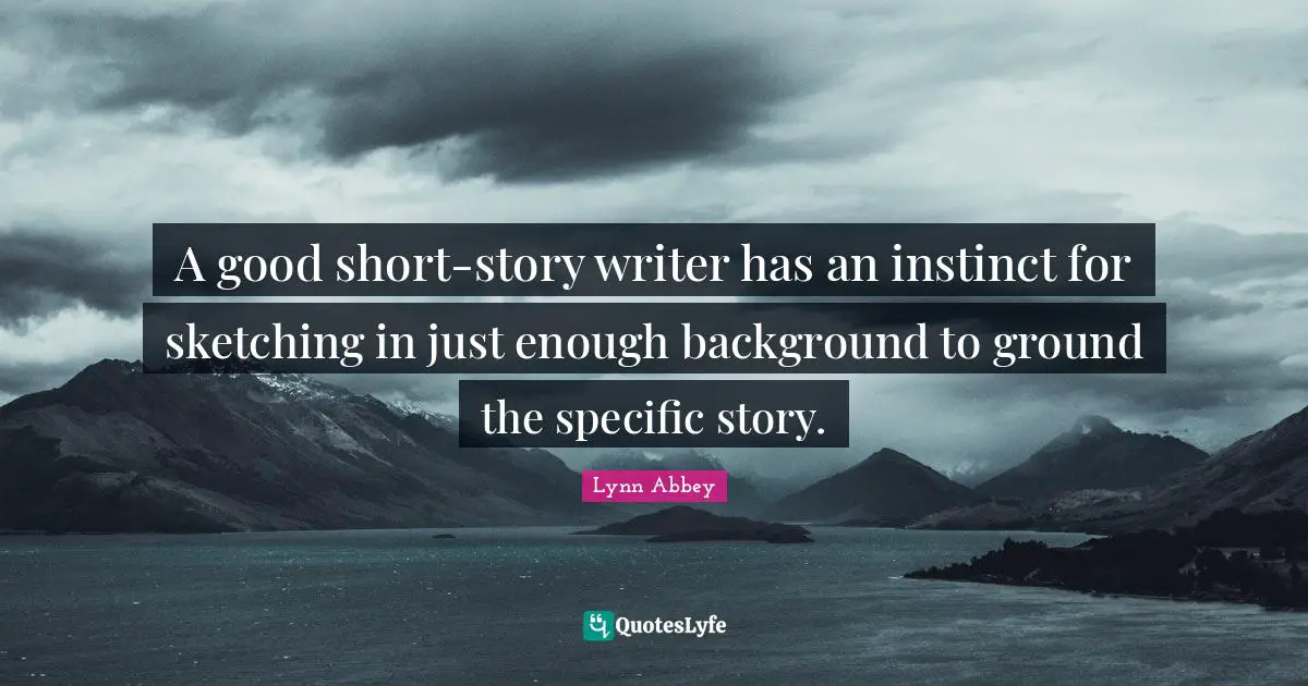 A good short-story writer has an instinct for sketching in just enough background to ground the specific story.