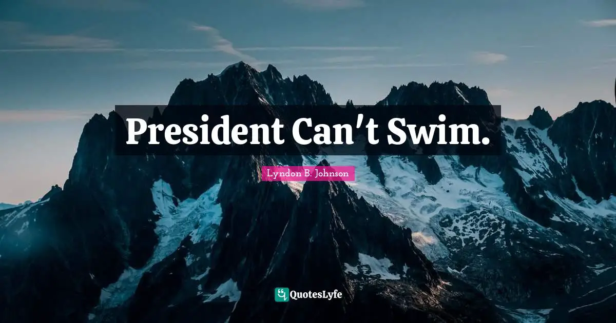President Can't Swim.