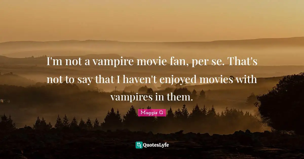 I'm not a vampire movie fan, per se. That's not to say that I haven't enjoyed movies with vampires in them.